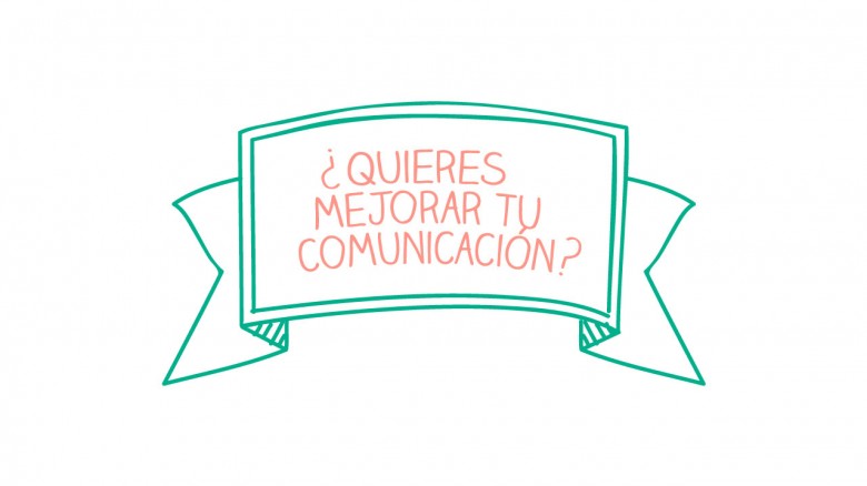 Tres claves para mejorar tu comunicación